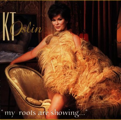 OSLIN,K.T./MY ROOTS ARE SHOWING...